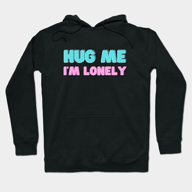 hug me Hoodie by monoblocpotato